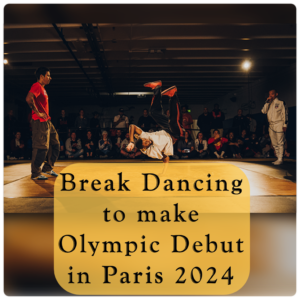 Qualifications FAQ: Breaking to Make Olympic Debut in Paris 2024
